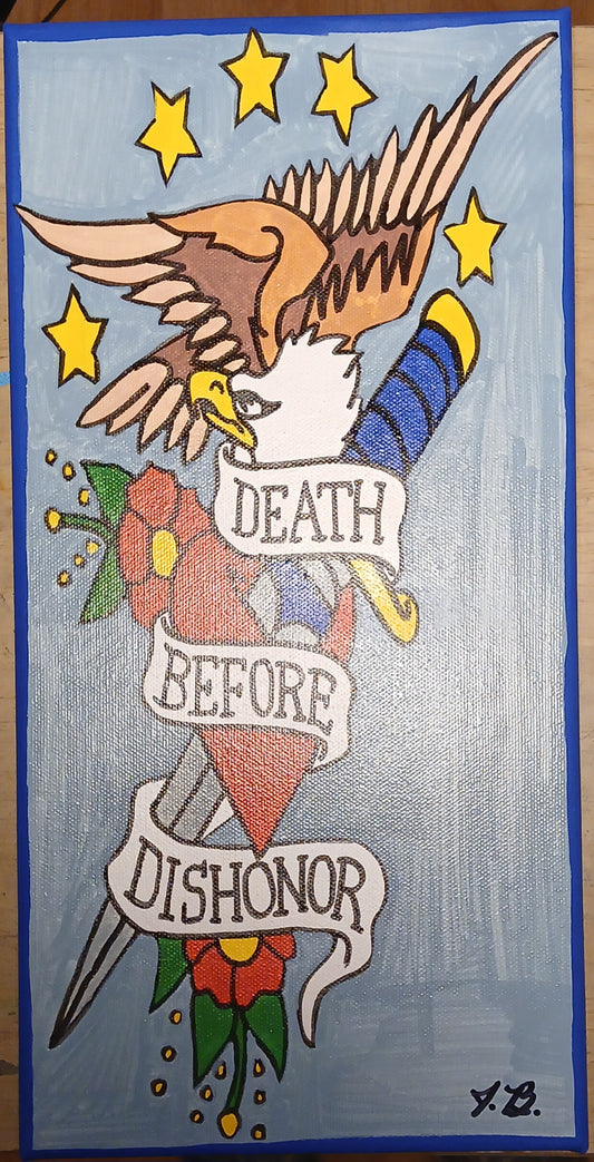 7"x 14" Death Before Dishonor Acrylic Painting On An Canvas