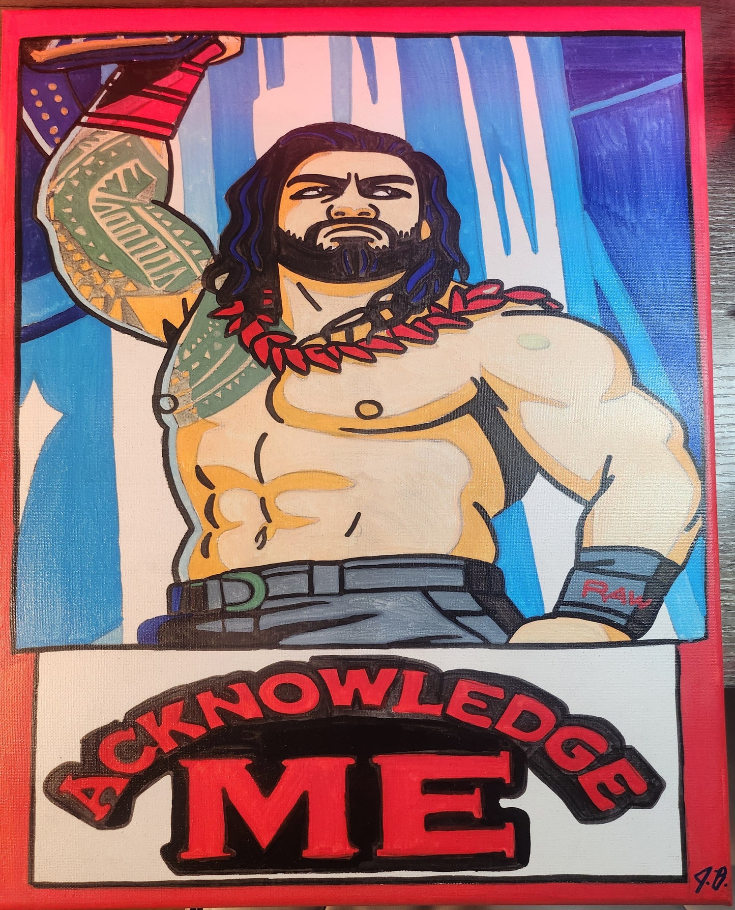 16" x 20" Roman Reigns Acknowledge Me Acrylic Painting On An Canvas